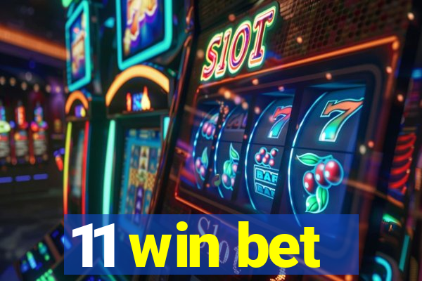 11 win bet